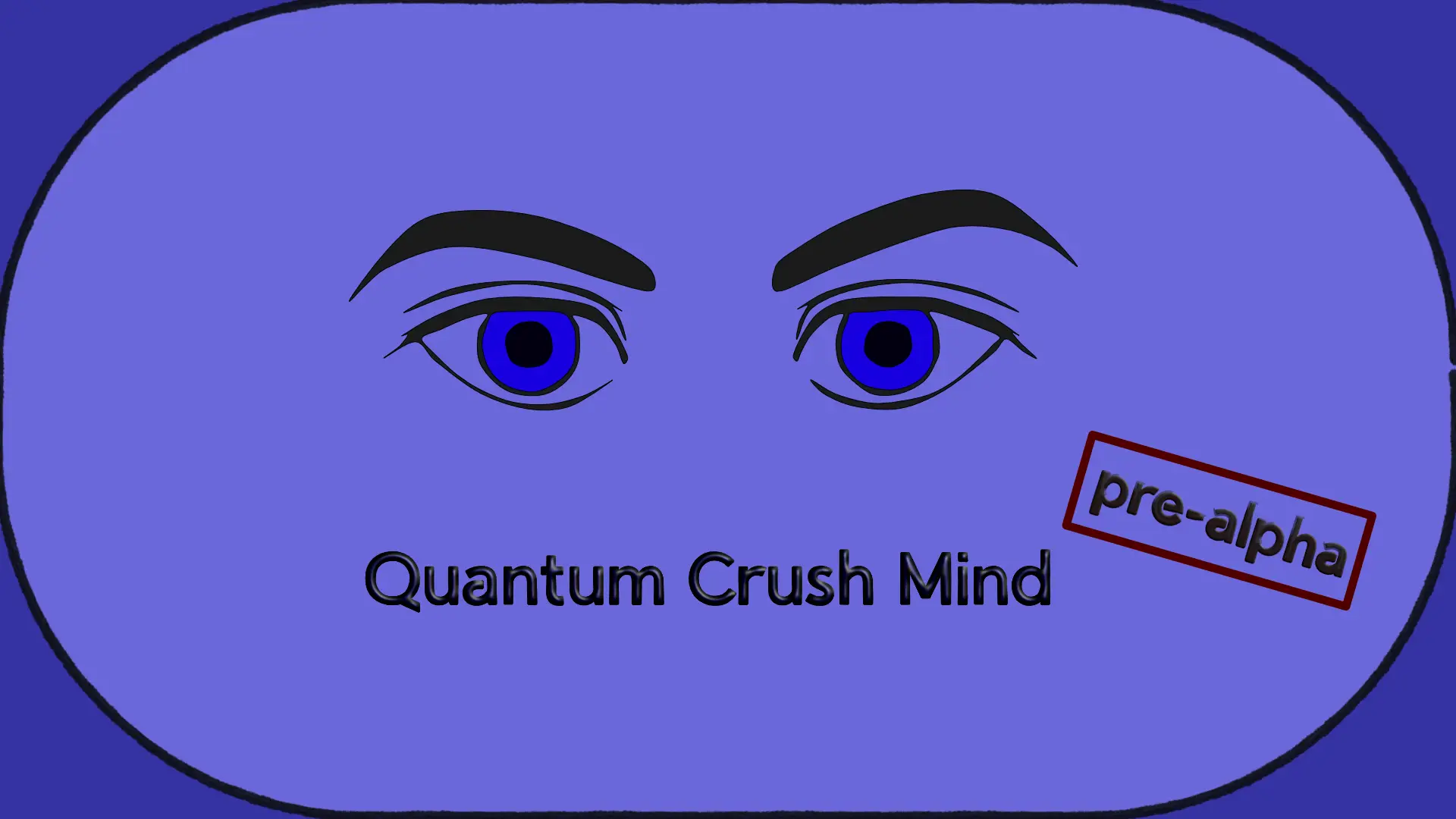 Quantum Crush Mind [v0.0.3] [ValPol0n]