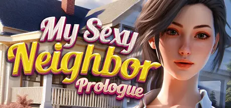 My Sexy Neighbor [Prologue] [Pocket Rocket Studio]