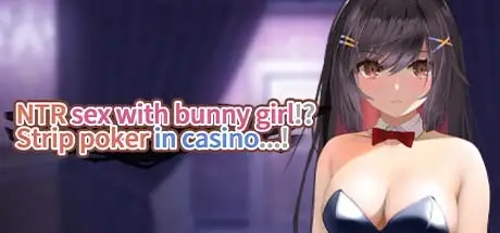 NTR sex with bunny girl!? Strip poker in casino…! [Final] [HalftoneDot]