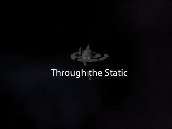 Through the Static [Alpha v0.1.0] [Grailight]