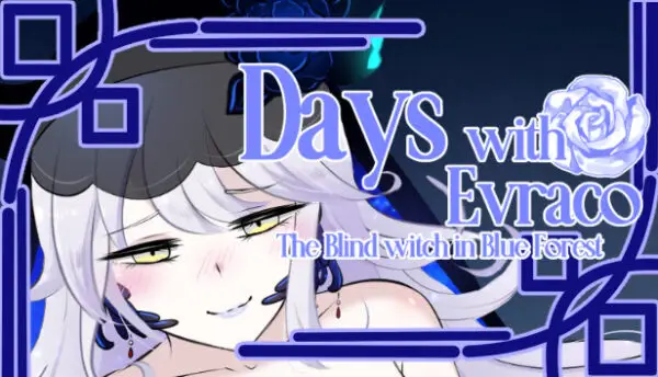 Days with Evraco- The Blind witch in Blue Forest [v1.0] [Just kidding entertainment / Plumko]