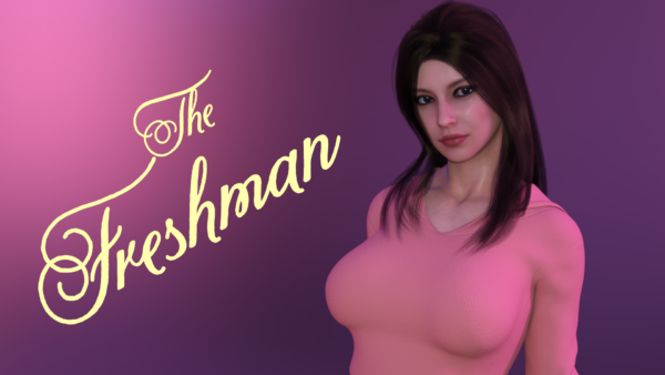 The Freshman [v0.1] [Placeholder Name Games]