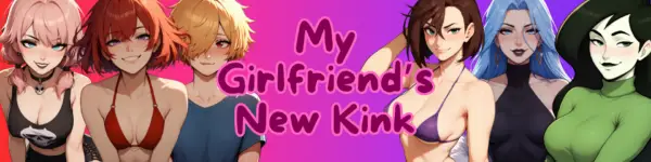 My Girlfriend’s New Kink [v0.1] [Omega Games]