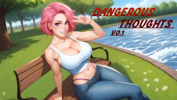 Dangerous Thoughts [v0.1.5] [Dangerous Games]