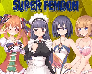 Super Femdom [v0.0070] [volbells]