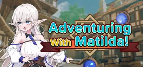 Adventuring With Matilda! [Final] [INU ORANGE]