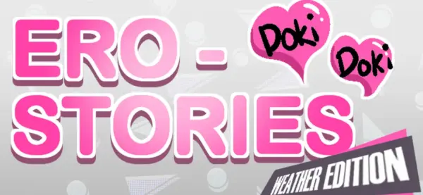 Ero-Stories Doki Doki, Wheater Edition [v1.0.0] [melongungames]