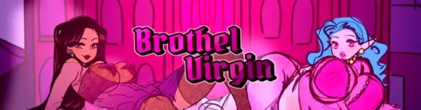 Brothel Virgin [v0.7.1] [MoxeGames]