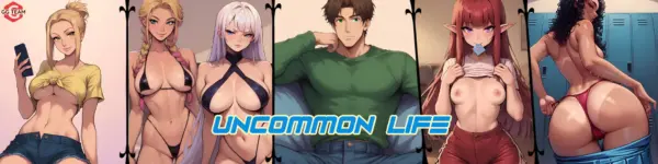 Uncommon Life [Ch.2] [GG TEAM]
