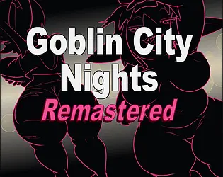 Goblin City Nights 1 (Remastered) [v1.2.0] [JessMess]