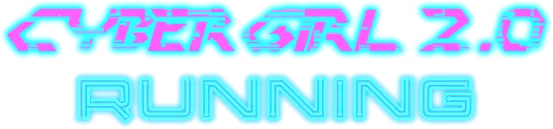 Cyber Girl 2.0 RUNNING [Demo] [PsychoGameFan]