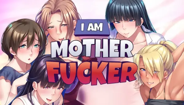 I am Motherfucker [v1.6.8] [Miel]