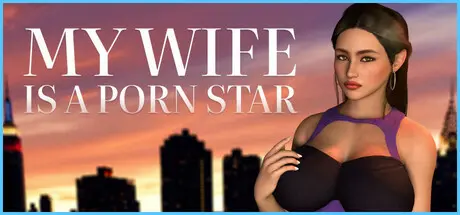 My wife is a porn star [v1.0] [Lust Zone Studio]