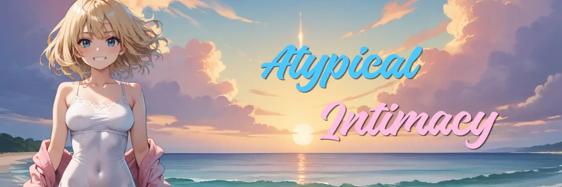 Atypical Intimacy [v0.0-prologue] [HornyPineapple]