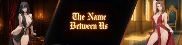 The Name Between Us [v0.2.7] [VelvetChainsStudio]