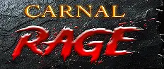 Carnal Rage [v0.1 beta] [Tyranno]