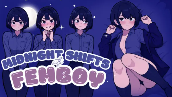 Midnight Shifts with Femboy [v1.0] [icanfixthatgames]