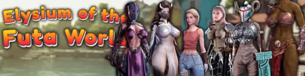 Elysium of the Futa World [v0.1.3] [LoriYaoi]