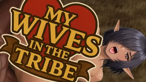 My wives in the tribe [v0.1.0] [Cozy Pumpkin Studio]