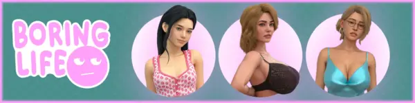 Boring Life [v0.3] [Schlop]
