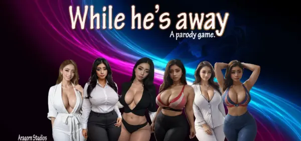 While He’s Away [v1.0] [Aragorn]