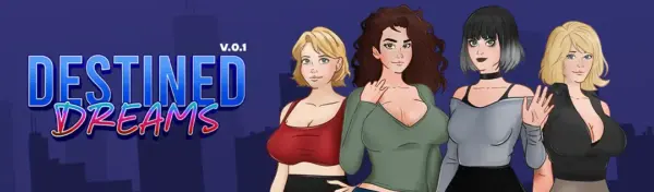 Destined Dreams [v0.1] [Melwen]