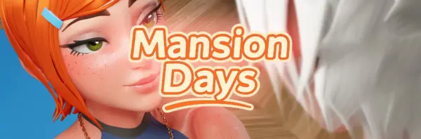 Mansion Days [v0.0.9 Test] [Brim]