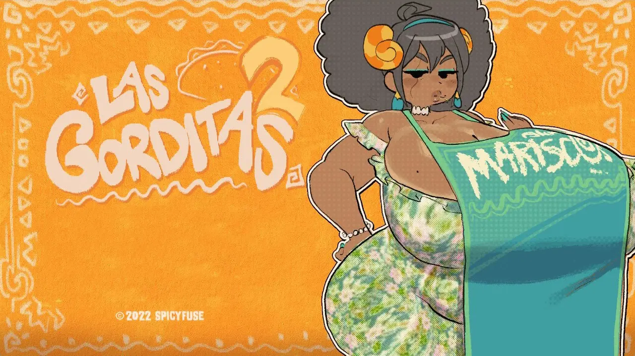Las Gorditas 2 [Final] [SpicyFuse]