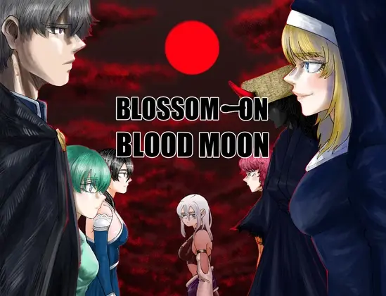 BLOSSOM ON BLOODMOON [v1.04] [Now]