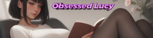 Obsessed Lucy [Final] [VNGTrash]