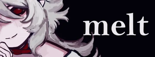 melt [v1.2] [cutemaidenjoyer/doobledeedooble]