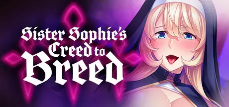 Sister Sophie’s Creed to Breed [1.0.8] [Miel]