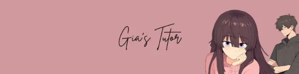 Gia’s Tutor [Prototype] [Noteku]