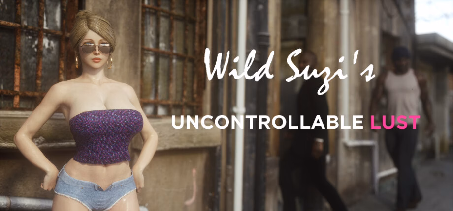 Wild Suzi – Uncontrollable Lust [v1.0] [Jared999d]