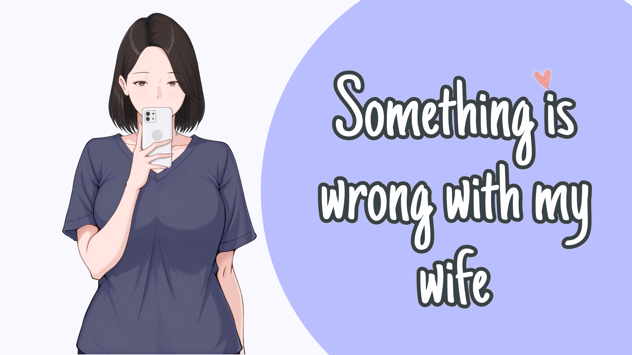 Something is wrong with my wife [v1.0] [GoofyAhhCreator]