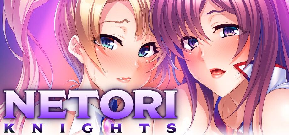 Netori Knights [Final] [Miel]