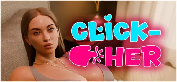 Click-Her [v1.0.5.14.5] [FleshForge Studio]