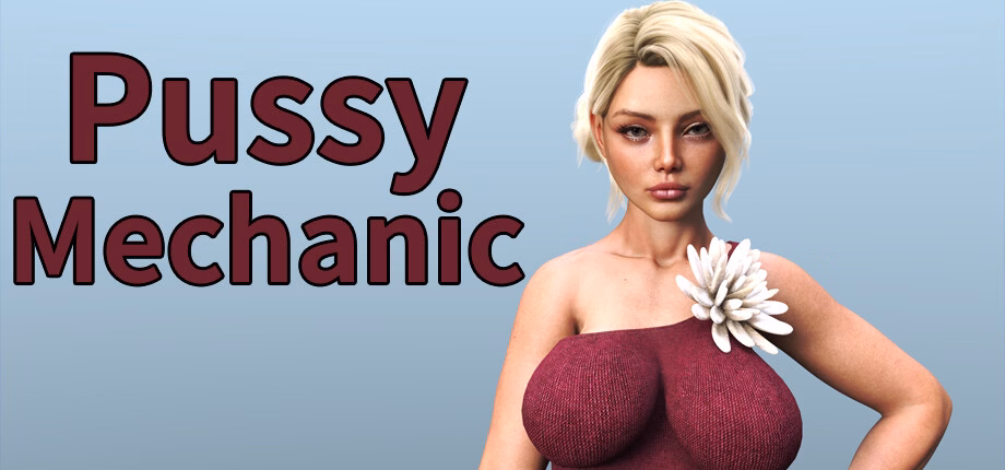 Pussy Mechanic [Steam] [MILF Factory]