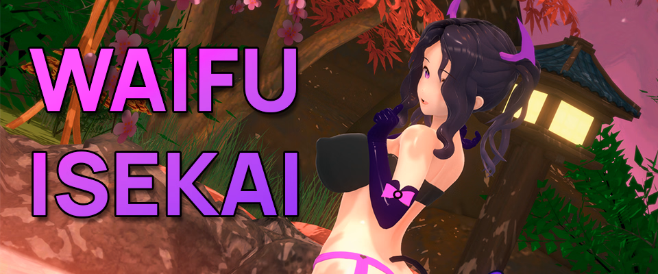 Waifu Isekai [v0.1] [HotGameDev]