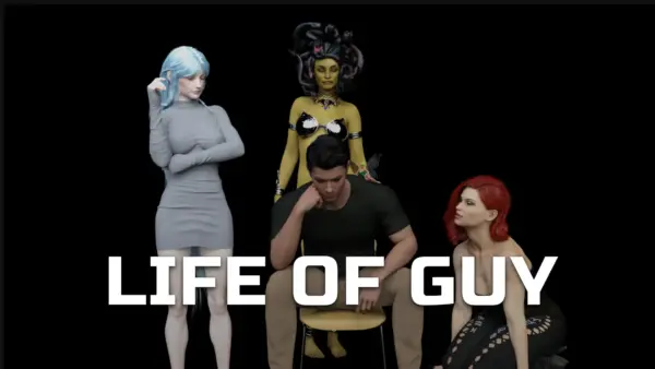 Life of Guy [v0.7.1] [Just1Guy]