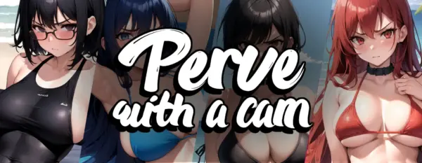 Perv With A Cam [v0.01] [Unicorn Studio]
