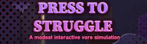 Press To Struggle [v0.11] [Zyyphelze]
