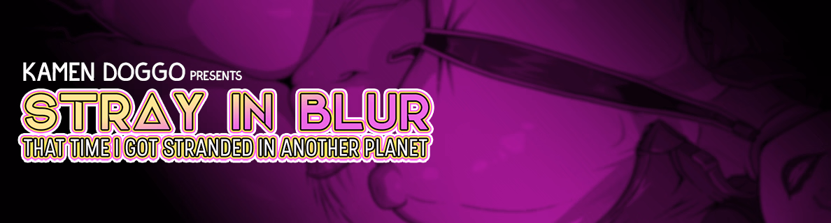 Stray In Blur: That Time I Got Stranded In Another Planet [v0.1] [KamenDoggo]
