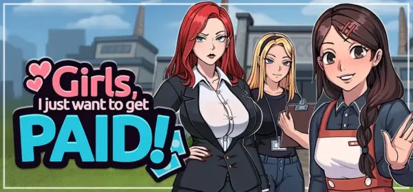 Girls, I Just Want to Get Paid! [v1.01] [LuminatiGames]