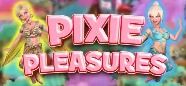 Pixie Pleasures [v1.0] [TheBigOGames]