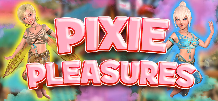 Pixie Pleasures [v1.0] [TheBigOGames]