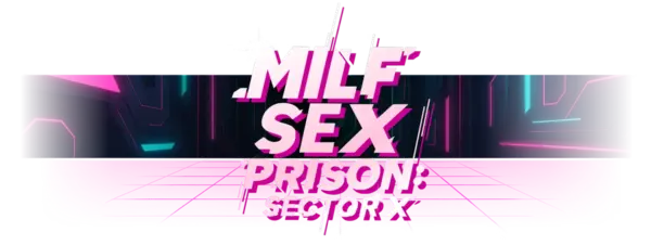 MILF Sex Prison: Sector X [Final] [Bunny Honey]