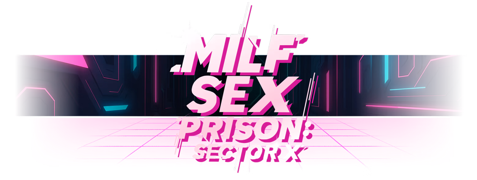 MILF Sex Prison: Sector X [Final] [Bunny Honey]