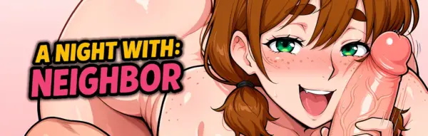 A Night with Neighbor [Final] [Naughty Narratives]