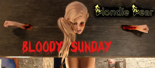 Bloody Sunday [Ep.1.0] [Blondie Bear]